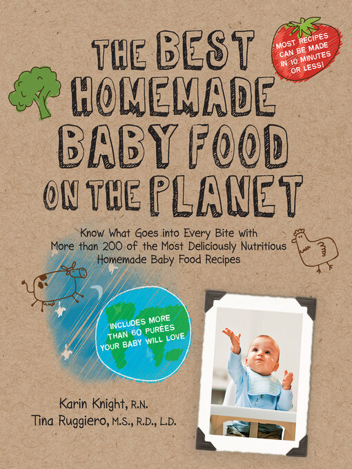 Title details for The Best Homemade Baby Food For Your 10-11 Month Old by Karin Knight - Available